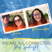 We Are All Connected: Julie and Minerva