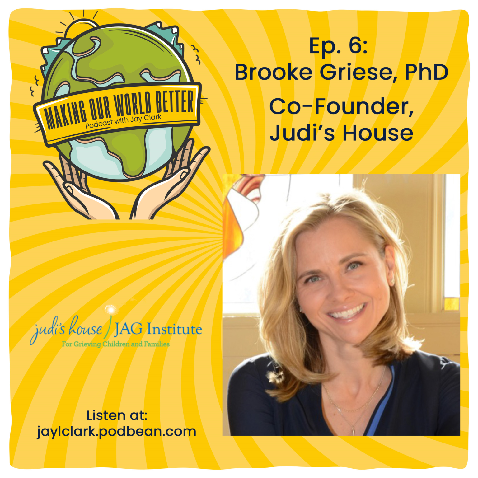 Dr. Brook Griese guests on the Making Our World Better Podcast - Judi's ...