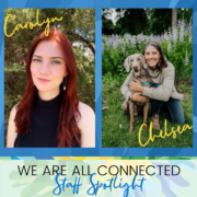 We are all connected Carolyn Bolling and Chelsea Ernst