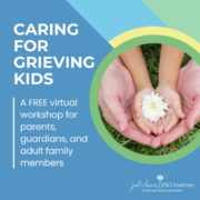 Webinar: Caring for grieving kids workshop 