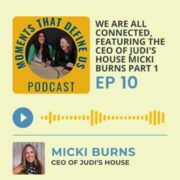 Micki Burns moments that define us podcast
