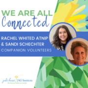 Rachel whited Atnip and Sandi Schechter, companion volunteers